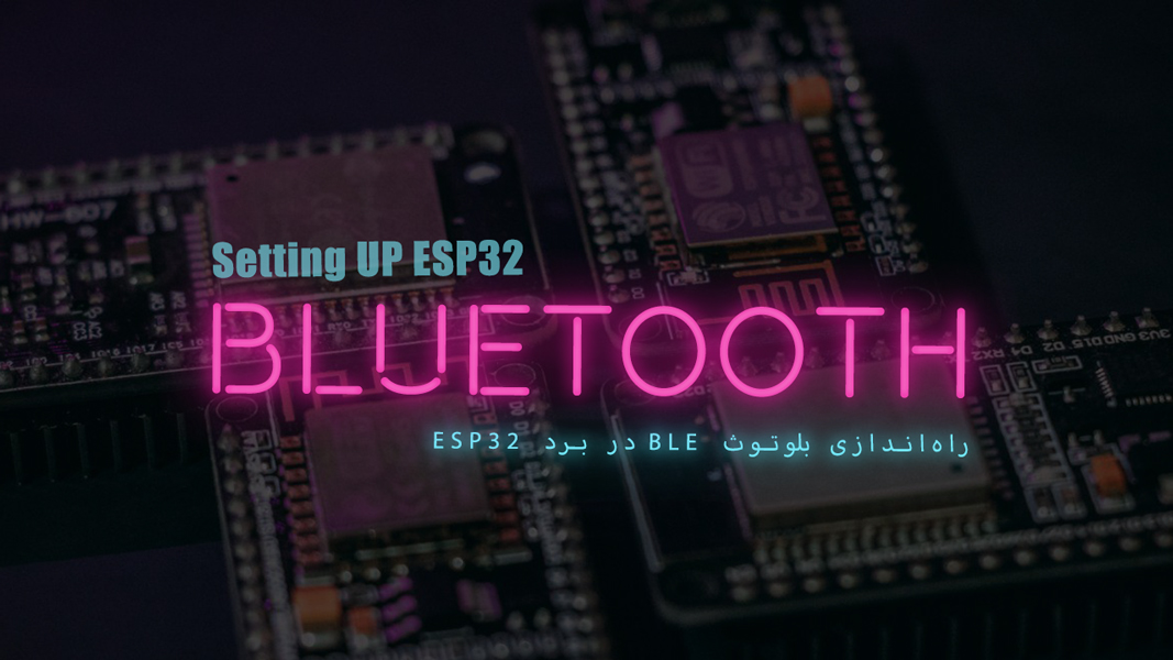 Setting up ESP32 BlueTooth “BLE”